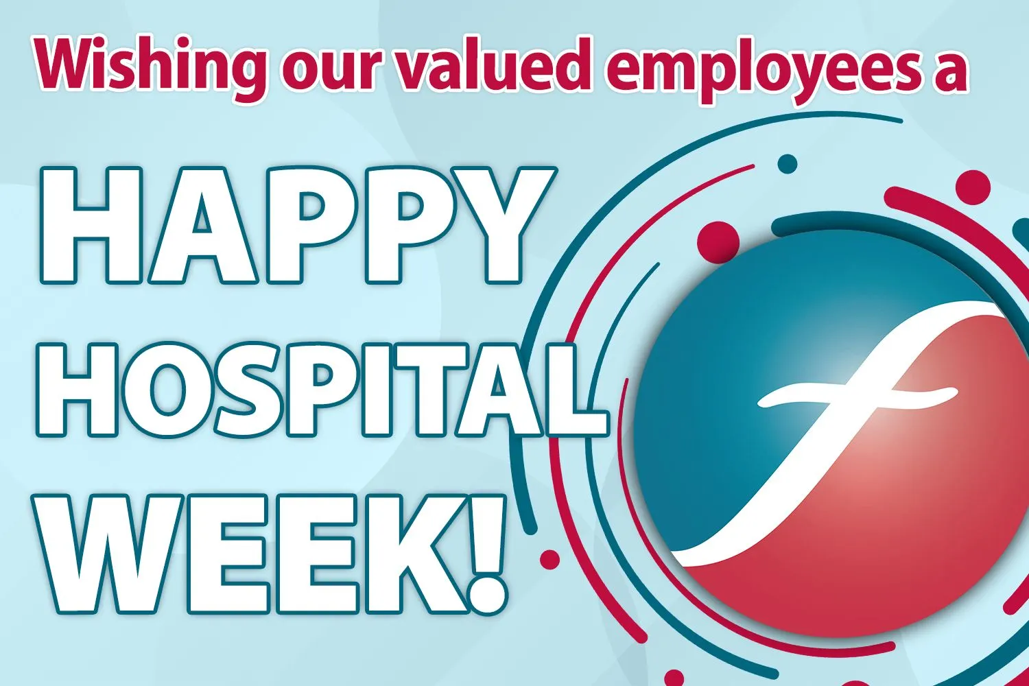 Freeman Health System Celebrates Hospital Week
