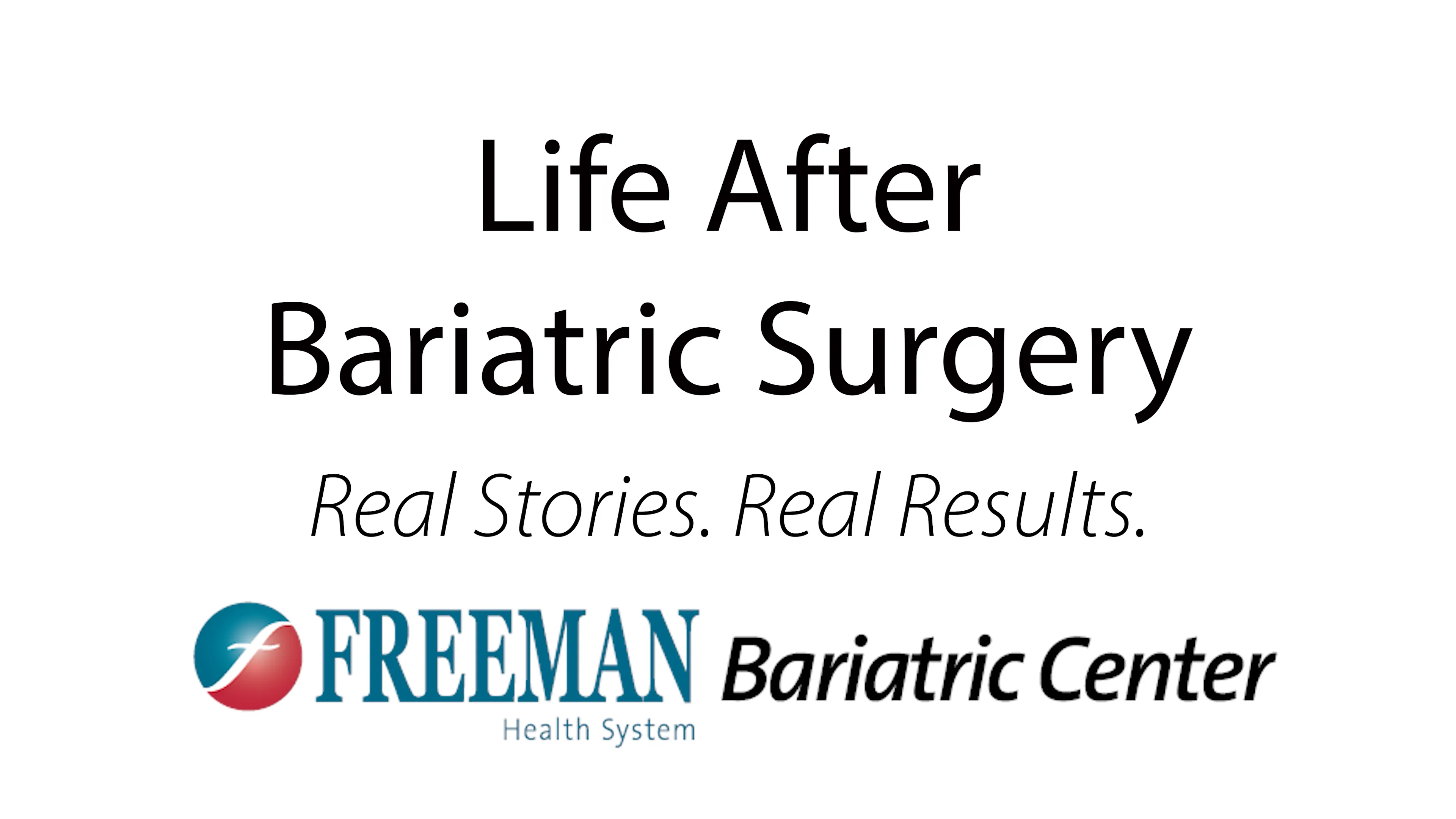 Real Stories - Real Results. Bariatric Surgery Patient Testimonials Real Stories - Real Results. Bariatric Surgery Patient Testimonials
